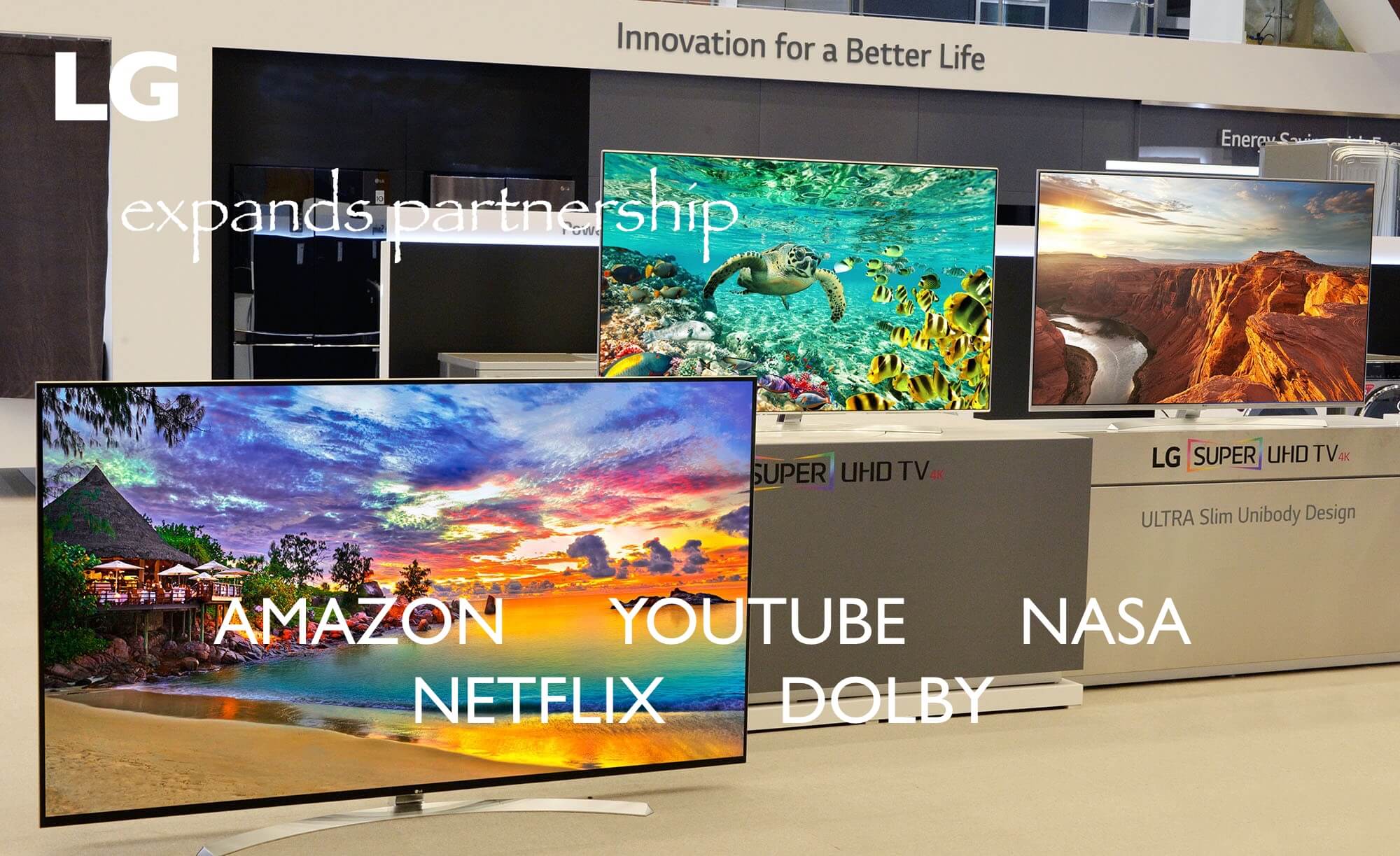 LG Collaboration with Technology Companies and Content Providers Such as Dolby, Netflix, Amazon, YouTube and NASA